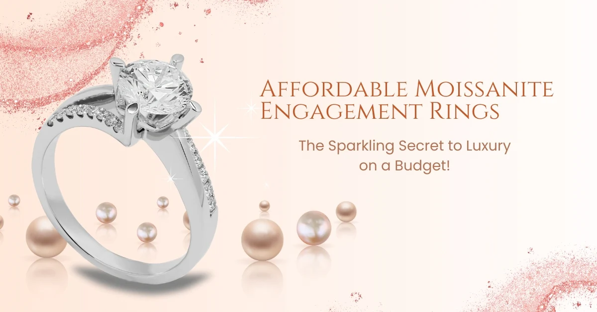 The Allure of Moissanite A Sparkling Gem for Engagement Rings